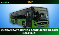 Kurban Bayramı’nda Denizlilere Ulaşım Kolaylığı