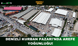Denizli Kurban Pazarı’nda Arefe Yoğunluğu!