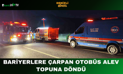 Bariyerlere Çarpan Otobüs Alev Topuna Döndü