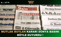 MUTLAK BUTLAN KARARI DÜNYA BASINI BÖYLE DUYURDU