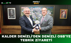 KalDer Denizli’den Denizli OSB’ye Tebrik Ziyareti