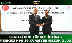 Denizli Dini Yüksek İhtisas Merkezi’nde 35 Kursiyer Mezun Oldu