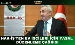 HAK-İŞ’ten Ev İşçileri İçin Yasal Düzenleme Çağrısı