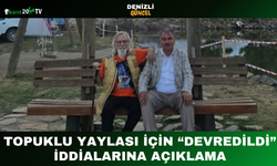Topuklu Yaylası İçin “Devredildi” İddialarına Açıklama