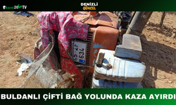 Buldanlı Çifti Bağ Yolunda Kaza Ayırdı
