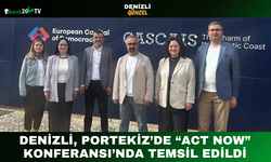 Denizli, Portekiz’de “Act Now” Konferansı’nda Temsil Edildi