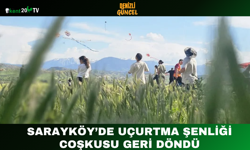 Sarayköy’de uçurtma şenliği coşkusu geri döndü