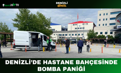 Denizli’de Hastane Bahçesinde Bomba Paniği