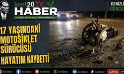 17 YAŞINDAKİ MOTOSİKLET SÜRÜCÜSÜ HAYATINI KAYBETTİ