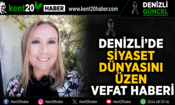 Denizli’de Siyaset Dünyasını Üzen Vefat Haberi