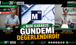 DENİZLİ SMMO BAŞKANI NURİ KARAKUŞ GÜNDEMİ DEĞERLENDİRDİ
