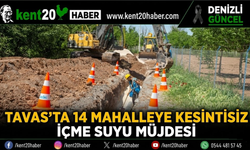 Tavas’ta 14 Mahalleye Kesintisiz İçme Suyu Müjdesi