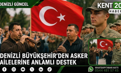 Denizli Büyükşehir’den Asker Ailelerine Anlamlı Destek