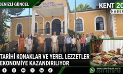 Tarihi Konaklar ve Yerel Lezzetler Ekonomiye Kazandırılıyor