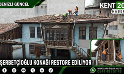 Şerbetçioğlu Konağı Restore Ediliyor