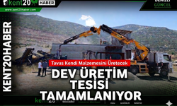 DEV ÜRETİM TESİSİ TAMAMLANIYOR