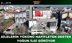 Ailelerin Yükünü Hafifleten Destek Yoğun İlgi Görüyor