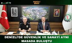 Denizli’de Güvenlik ve Sanayi Aynı Masada Buluştu