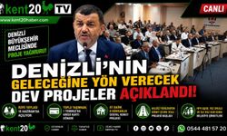 DENİZLİ'NİN GELECEĞİNE YÖN VERECEK DEV PRPJELER AÇIKLANDI