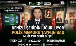 DENİZLİ'YE ŞEHİT ATEŞİ DÜŞTÜ