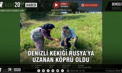 Denizli Kekiği Rusya’ya Uzanan Köprü Oldu