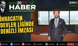 İhracatın Devler Liginde Denizli İmzası