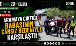 ARAMAYA ÇIKTIĞI BABASININ CANSIZ BEDENİYLE KARŞILAŞTI !