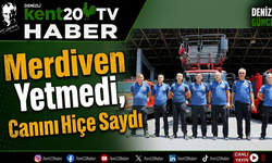Merdiven Yetmedi, Canını Hiçe Saydı