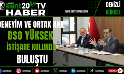 Deneyim ve ortak akıl DSO Yüksek İstişare Kurulu’nda buluştu