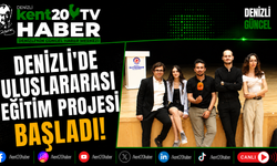 Denizli'de Uluslararası Eğitim Projesi Başladı!