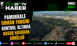 Pamukkale Orman Yangını Kontrol Altında Hasar Havadan Görüldü