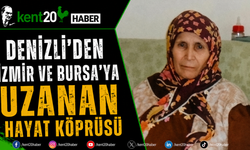 Denizli'den İzmir ve Bursa'ya Uzanan Hayat Köprüsü