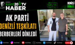 AK Parti Denizli Teşkilatı Berberleri Dinledi