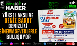Yüksel Aksu ve Deniz Barut Denizlili Sinemaseverlerle Buluşuyor