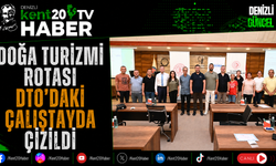 Doğa Turizmi Rotası DTO'daki Çalıştayda Çizildi