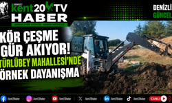 Kör Çeşme Gür Akıyor! Türlübey Mahallesi'nde Örnek Dayanışma