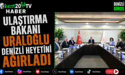 Ulaştırma Bakanı Uraloğlu Denizli Heyetini Ağırladı