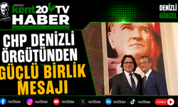 CHP Denizli Örgütünden Güçlü Birlik Mesajı