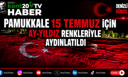 Pamukkale 15 Temmuz İçin Ay-Yıldız Renkleriyle Aydınlatıldı
