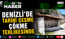 Denizli'de Tarihi Çeşme Çökme Tehlikesinde