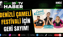 Denizli Çameli Festivali İçin Geri Sayım!