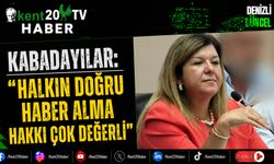Kabadayılar: "Halkın Doğru Haber Alma Hakkı Çok Değerli"