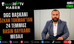 DGC Başkanı Özkan Tokmak'tan 24 Temmuz Basın Bayramı Mesajı