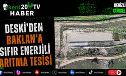 DESKİ'den Baklan'a Sıfır Enerjili Arıtma Tesisi