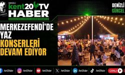 Merkezefendi'de Yaz Konserleri Devam Ediyor