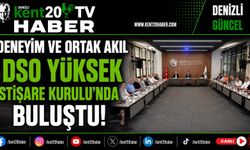 Deneyim ve ortak akıl DSO Yüksek İstişare Kurulu’nda buluştu