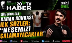 Deniz Göktaş’tan Karar Sonrası İlk Açıklama: “Neşemizi Çalamayacaklar”