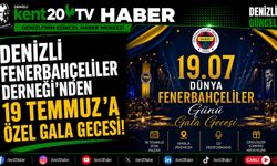 Denizli Fenerbahçeliler Derneği’nden 19 Temmuz’a Özel Gala Gecesi