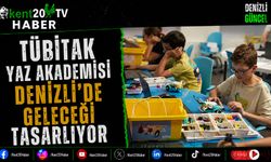 TÜBİTAK Yaz Akademisi Denizli'de Geleceği Tasarlıyor