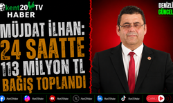 Müjdat İlhan: 24 Saatte 113 Milyon TL Bağış Toplandı